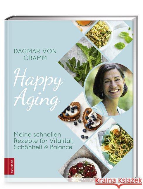 Happy Aging : Meine schnellen Rezepte für Vitalität, Schönheit & Balance Cramm, Dagmar von 9783898837439 ZS Zabert und Sandmann - książka