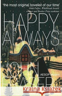 Happy Always John Fraser 9781910301326 Aesop Publications - książka