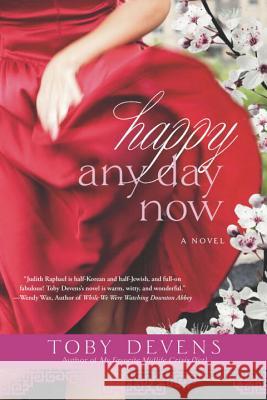 Happy Any Day Now Toby Devens 9780451418982 New American Library - książka