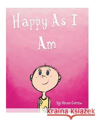 Happy As I Am Okula, Rachael 9781718695122 Createspace Independent Publishing Platform - książka