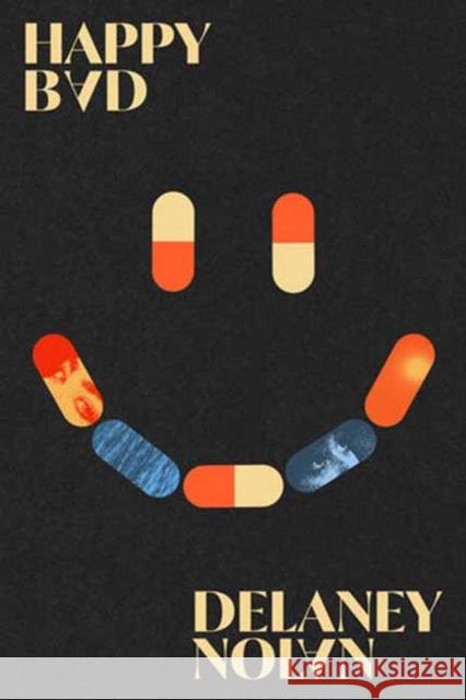 Happy Bad: A Novel Delaney Nolan 9781662603280 Astra Publishing House - książka