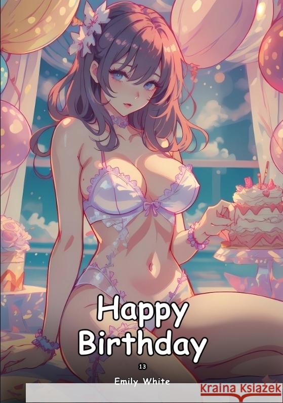 Happy Birthday. 13 White, Emily 9783384436580 Emily White - książka