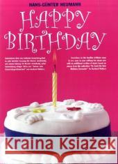 Happy Birthday : Variationen über das beliebte Geburtstagslied in sehr leichter bis leichter Fassung für Klavier zweihändig mit einem Anhang für Klavier vierhändig... Heumann, Hans-Günter   9783865431141 Bosworth Musikverlag - książka