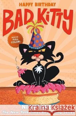 Happy Birthday, Bad Kitty (Full-Color Edition) Bruel, Nick 9781250765345 Roaring Brook Press - książka