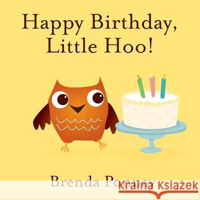 Happy Birthday, Little Hoo! Brenda Ponnay Brenda Ponnay 9781532401909 Xist Publishing - książka