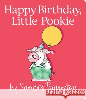 Happy Birthday, Little Pookie Sandra Boynton Sandra Boynton 9781481497701 Little Simon - książka