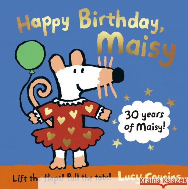 Happy Birthday, Maisy Lucy Cousins 9781406397604 Walker Books Ltd - książka