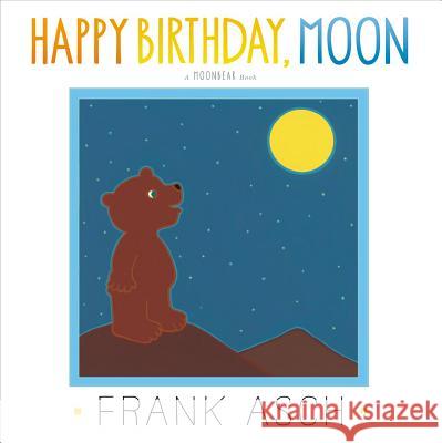 Happy Birthday, Moon Frank Asch Frank Asch 9781442494008 Aladdin Paperbacks - książka
