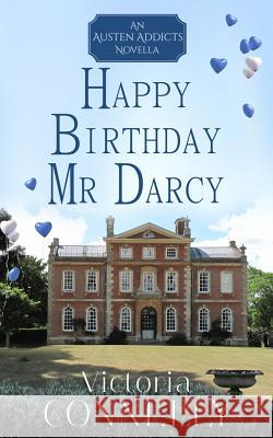 Happy Birthday, Mr Darcy Connelly, Victoria 9780956986672 Cuthland Press - książka