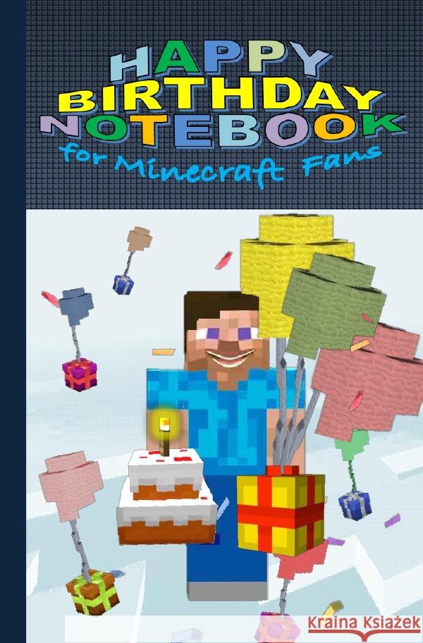 HAPPY BIRTHDAY Notebook for MINECRAFT fans [94 pages, ruled paper, pocket format] Gagg, Brian 9783753118062 epubli - książka