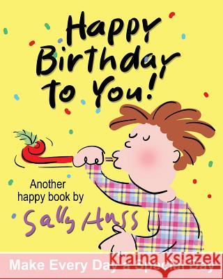 Happy Birthday to You! Sally Huss 9781945742354 Sally Huss Inc. - książka