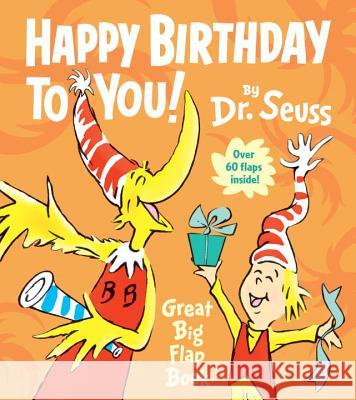 Happy Birthday to You! Great Big Flap Book Seuss 9781524714604 Random House Books for Young Readers - książka