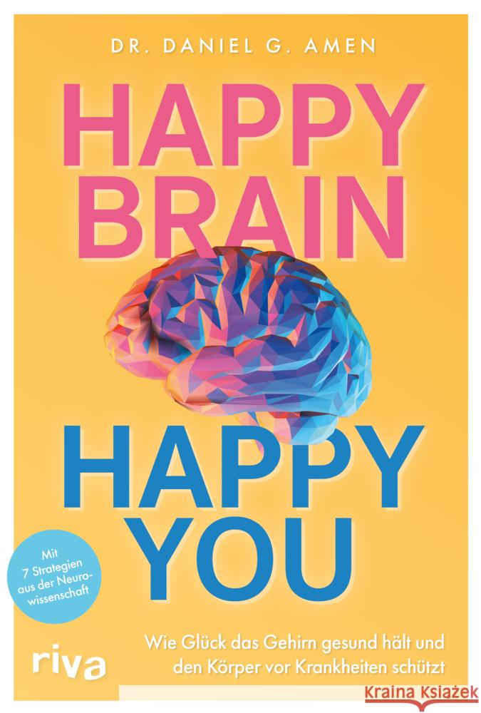 Happy Brain - Happy You Amen, Daniel G. 9783742322630 Riva - książka