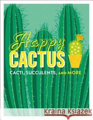 Happy Cactus: Cacti, Succulents, and More DK 9781465474537 DK Publishing (Dorling Kindersley) - książka