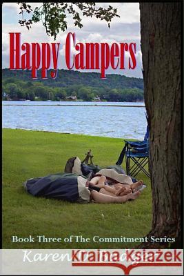 Happy Campers: Book Three of The Commitment Series Badger, Karen D. 9781945761072 Badger Bliss Books - książka
