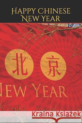 Happy Chinese New Year: 2019 Chinese New Year Cover Edition (Year of the Pig) Vinicius Souza Costa 9781793129338 Independently Published - książka