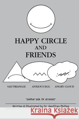 Happy Circle and Friends Dr Geoffrey Phillips 9780989324236 Socal Center - książka