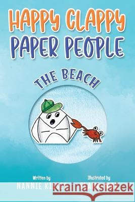 Happy Clappy Paper People: The Beach Nannie Kisses 9781802277401 Janice Banks - książka