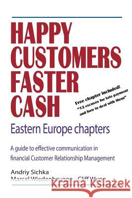 Happy Customers Faster Cash Eastern Europe chapters Wiedenbrugge, Marcel 9781518794582 Createspace - książka