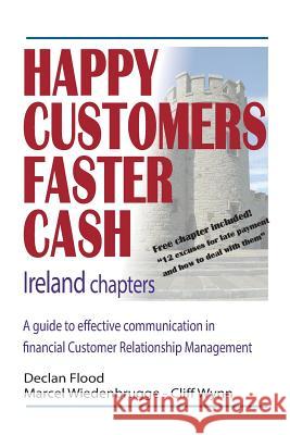 Happy Customers Faster Cash Ireland chapters Wiedenbrugge, Marcel 9781519602503 Createspace Independent Publishing Platform - książka