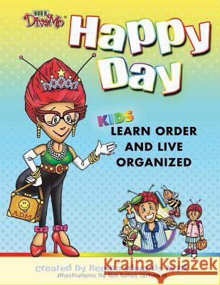 Happy Day: Kids Learn Order and Live Organized Mrs Regina Edwards 9780989994408 Regina Edwards C/O Renatus - książka