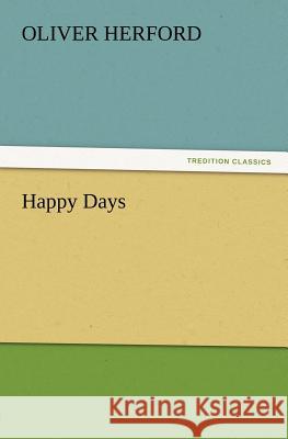 Happy Days Oliver Herford 9783847238768 Tredition Classics - książka