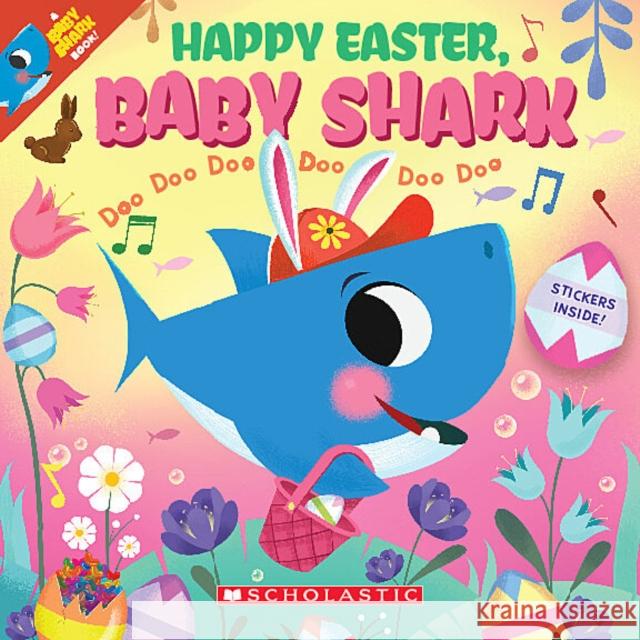 Happy Easter Baby Shark Doo Doo Doo Doo Doo Doo (PB) Scholastic 9781338795011 Scholastic US - książka