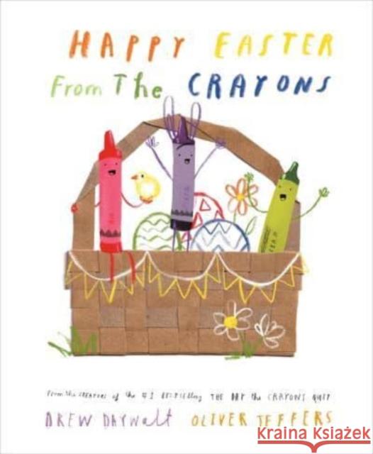 Happy Easter from the Crayons Drew Daywalt Oliver Jeffers 9780593621059 Philomel Books - książka