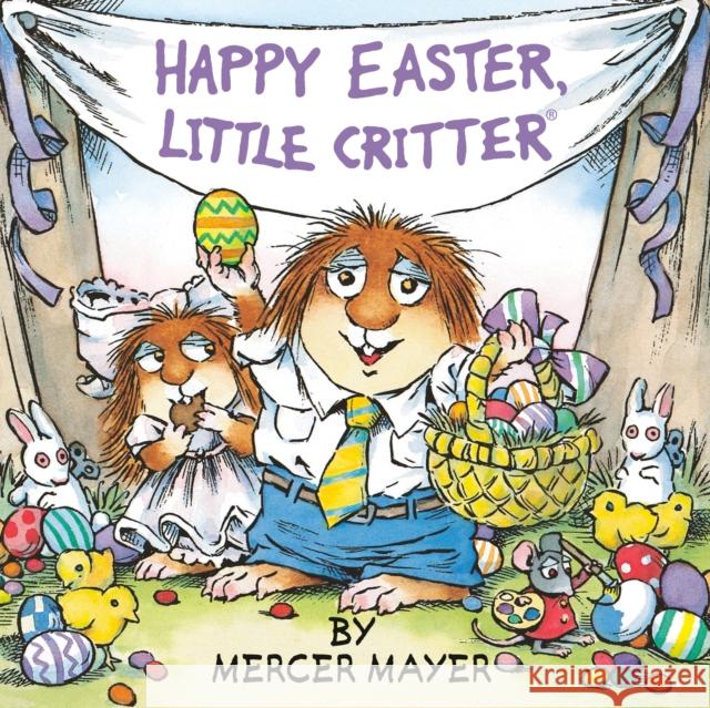 Happy Easter, Little Critter (Little Critter) Mercer Mayer 9781984851581 Random House Books for Young Readers - książka