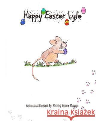 Happy Easter Lyle Kimberly Vincent 9781495411649 Createspace - książka