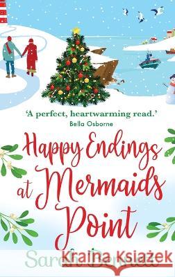 Happy Endings at Mermaids Point Sarah Bennett   9781804839782 Boldwood Books Ltd - książka