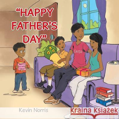 Happy Father's Day Kevin Norris 9781499084078 Xlibris Corporation - książka