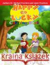Happy Go Lucky: Coloring Book Dr Michael J. Provitera Janet Provitera 9781493764600 Createspace