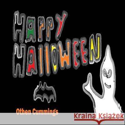 Happy Halloween Othen Donald Dale Cummings Othen Donald Dale Cummings 9781479304141 Createspace - książka