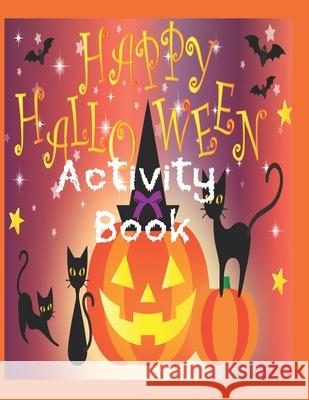 Happy Halloween Activity Book Bremner Books Melanie Bremner  9798639895517 Independently Published - książka