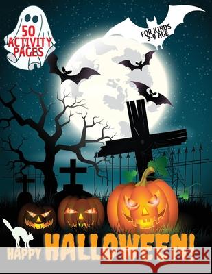 Happy Halloween Activity Book: Halloween Activity book for kids, Toddlers, Girls and Boys, Activity Workbook for kinds, to Ages 3-9 Giuchi Smartedition 9781802687590 Amplitudo Ltd - książka