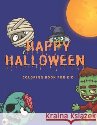 Happy Halloween: coloring book for kid Rainbows Books 9781693107542 Independently Published - książka