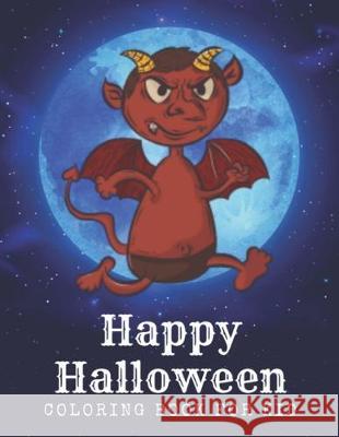 Happy Halloween: coloring book for kid Rainbows Books 9781693958984 Independently Published - książka