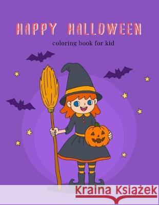 Happy Halloween: coloring book for kid Rainbows Books 9781694645029 Independently Published - książka