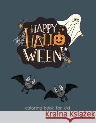 Happy Halloween: coloring book for kid Rainbows Books 9781694646248 Independently Published - książka