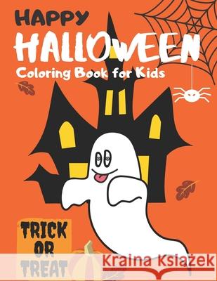 Happy Halloween Coloring Book for Kids: A Fun Gift Idea for Kids Joy J 9781697493108 Independently Published - książka