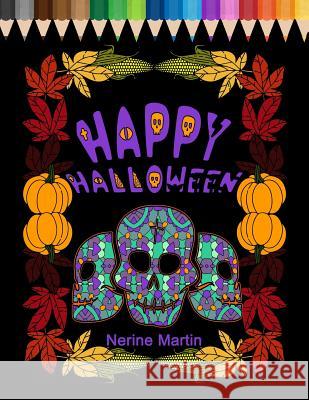 Happy Halloween: Family Coloring Book for Fun and Stress Relief Nerine Martin 9781983562778 Createspace Independent Publishing Platform - książka