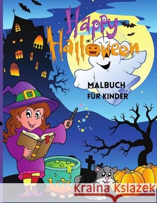 Happy Halloween MALBUCH FÜR KINDER: Niedliches Halloween-Malbuch Für Kinder Deeasy B 9781008922877 Deeasy B. - książka