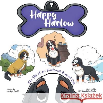 Happy Harlow: The Tail of an Emotional Support Dog Jordyn Croft 18-1 Graphic Studio 9780228862390 Tellwell Talent - książka