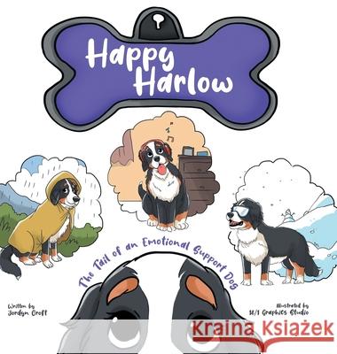 Happy Harlow: The Tail of an Emotional Support Dog Jordyn Croft, 18-1 Graphic Studio 9780228862406 Tellwell Talent - książka