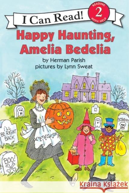 Happy Haunting, Amelia Bedelia Herman Parish Lynn Sweat 9780060518950 HarperTrophy - książka