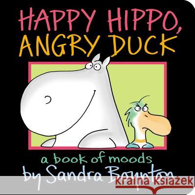 Happy Hippo, Angry Duck Boynton, Sandra 9781442417311 Little Simon - książka