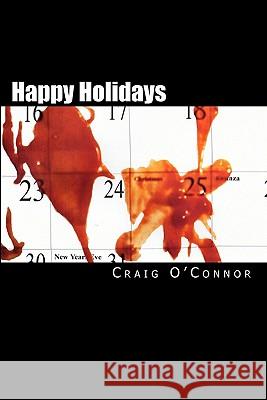 Happy Holidays Craig O'Connor 9781442168046 Createspace - książka