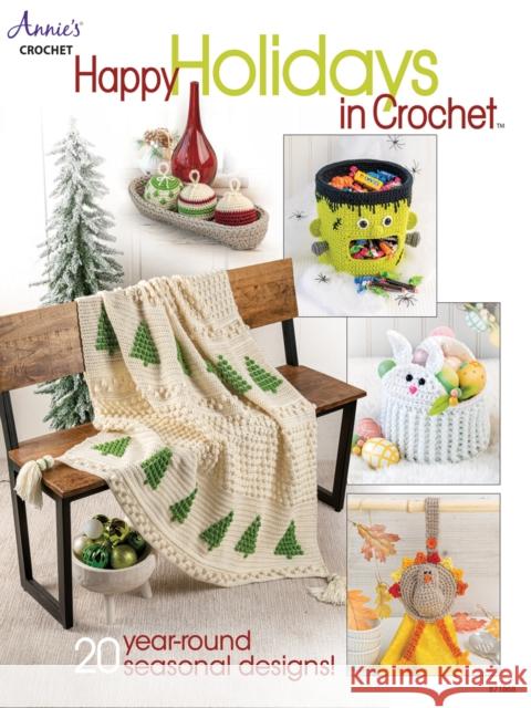 Happy Holidays in Crochet Annie's Crochet 9781640256279 Annie's Publishing, LLC - książka