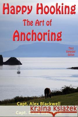 Happy Hooking - The Art of Anchoring Daria Blackwell, Alex Blackwell 9781795717410 Independently Published - książka